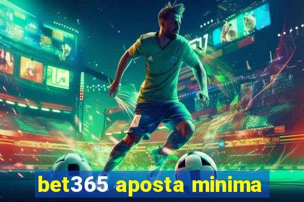 bet365 aposta minima